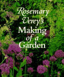 Rosemary Verey's making of a garden /