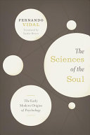 The sciences of the soul : the early modern origins of psychology /