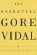 The essential Gore Vidal /