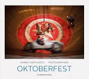 Oktoberfest : Rainer Viertlböck : Photographien /
