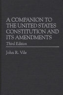 A companion to the United States Constitution and its amendments /