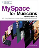 MySpace for musicians : the comprehensive guide to marketing your music online /