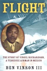 Flight : the story of Virgil Richardson, a Tuskegee airman in Mexico /