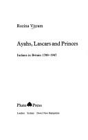 Ayahs, lascars, and princes : Indians in Britain, 1700-1947 /
