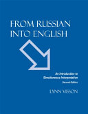 From Russian into English : an introduction to simultaneous interpretation /