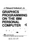 Graphics programming on the IBM personal computer /