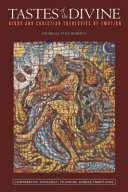 Tastes of the divine : Hindu and Christian theologies of emotion /