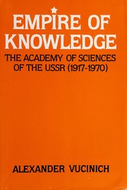 Empire of knowledge : the Academy of Sciences of the USSR (1917-1970) /