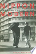 Nippon modern : Japanese cinema of the 1920s and 1930s /
