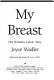 My breast : one woman's cancer story /