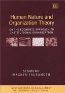 Human nature and organization theory : on the economic approach to institutional organization /