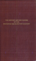 The history and mechanism of the Exchange equalisation account /