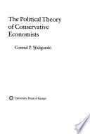The political theory of conservative economists /