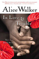 In love & trouble : stories of Black women /