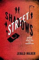 Street shadows : a memoir of race, rebellion, and redemption /