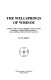 The Wellsprings of wisdom : a study of Abū Yaʻqūb al-Sijistānī's Kitāb al-Yanābīʻ : including a complete English translation with commentary and notes on the Arabic text /