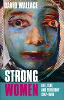 Strong women : life, text, and territory, 1347-1645 /