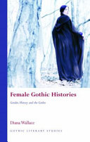 Female gothic histories : gender, history and the gothic /