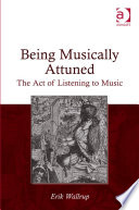 Being musically attuned : the act of listening to music /