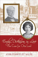 Emily Dickinson in love : the case for Otis Lord /
