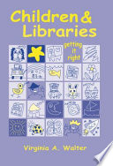 Children & libraries : getting it right /