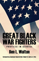 Great black war fighters : profiles in service /