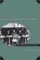 Internationalism, national identities, and study abroad : France and the United States, 1890-1970 /