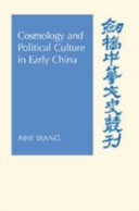 Cosmology and political culture in early China /