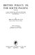 British policy in the South Pacific (1786-1893) : a study of British policy in the South Pacific islands prior to the establishment of governments by the great powers /