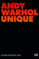 Andy Warhol unique : catalogue of 100 unique silkscreen prints.