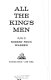 All the king's men, a play