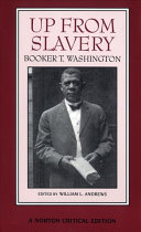 Up from slavery : authoritative text, contexts, and composition history, criticism /