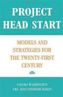 Project Head Start : models and strategies for the twenty-first century /