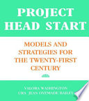 Project Head Start : models and strategies for the twenty-first century /