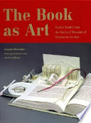 The book as art : artists' books from the National Museum of Women in the arts /