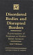 Disordered bodies and disrupted borders : representations of resistance in modern British literature /