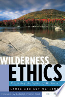 Wilderness ethics : preserving the spirit of wildness /
