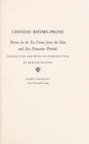 Chinese rhyme-prose; poems in the fu form from the Han and Six Dynasties periods.