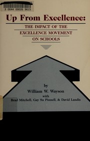 Up from excellence : the impact of the excellence movement on schools /