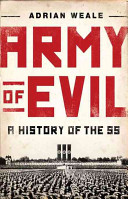 Army of evil : a history of the SS /