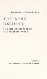 The keen delight : the Christian poet in the modern world /
