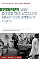 Pakistan : deep inside the world's most frightening state /