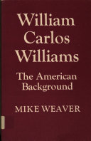 William Carlos Williams: the American background.