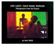 Hot light/half-made worlds : photographs from the tropics /