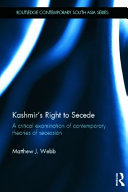 Kashmir's right to secede : a critical examination of contemporary theories of secession /