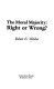 The moral majority : right or wrong? /