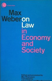 Max Weber on law in economy and society /