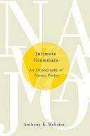 Intimate grammars : an ethnography of Navajo poetry /