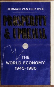 Prosperity and upheaval : the world economy, 1945-1980 /