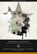 Wealth & justice : the morality of democratic capitalism /
